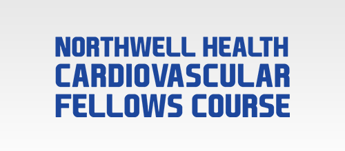 Northwell Health Cardiovascular Fellows Course