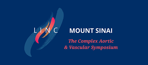 LINC MOUNT SINAI – THE COMPLEX AORTIC & VASCULAR SYMPOSIUM